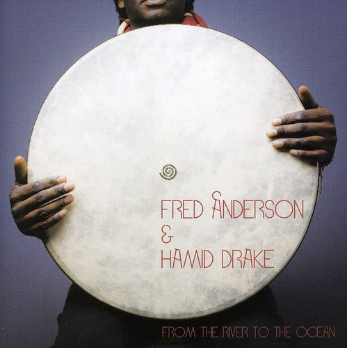 Anderson,fred / Drake,hamid - From The River To The Ocean - Music CD