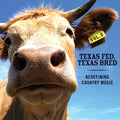 Texas Fed Texas Bred 2: Redefining Country Music - Texas Fed Texas Bred 2: Redefining Country Music - Music CD