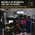 Musica Futurista: The Art Of Noises / Various - Musica Futurista: The Art Of Noises / Various - Music CD