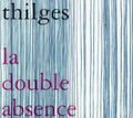 Thilges - Double Absence - Music CD