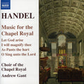 Handel / Choir Of The Chapel Royal / Gant - Music For The Chapel Royal - Music CD