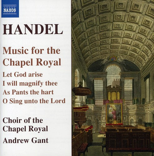Handel / Choir Of The Chapel Royal / Gant - Music For The Chapel Royal - Music CD