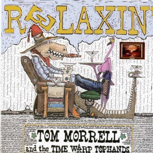 Morrell,tom & Time Warp Tophands - Relaxin - Music CD