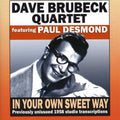 Brubeck,dave - In Your Own Sweet Way (previously Unissued 1958) - Music CD