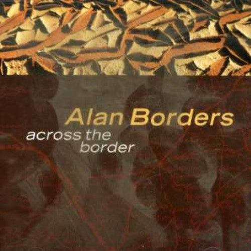 Borders,alan - Across The Border - Music CD