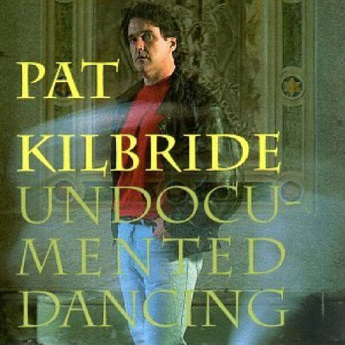 Kilbride,pat - Undocumented Dancing - Music CD