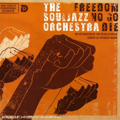 Souljazz Orchestra - Freedom No Go Die - Music CD