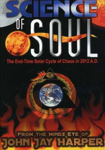 Science Of Soul: End-time Solar Cycle Of Chaos - Science Of Soul: End-time Solar Cycle Of Chaos - DVD