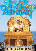 Ark, The Shroud & Mary: Gateway Into Quantum World - Ark, The Shroud & Mary: Gateway Into Quantum World - DVD