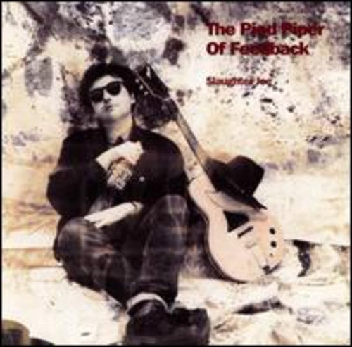 Slaughter Joe - Pied Piper Of Feedback - Music CD