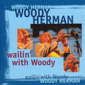 Herman,woody - Wailin With Woody - Music CD