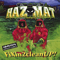 Hazmat - Fixin2cleanup - Music CD