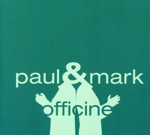 Paul & Mark - Officine - Music CD