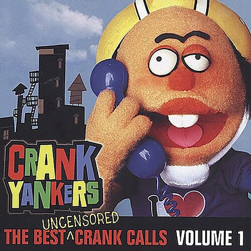 Crank Yankers - Best Uncensored Crank Calls 1 - Music CD