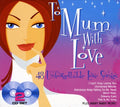 To Mum With Love - To Mum With Love - Music CD
