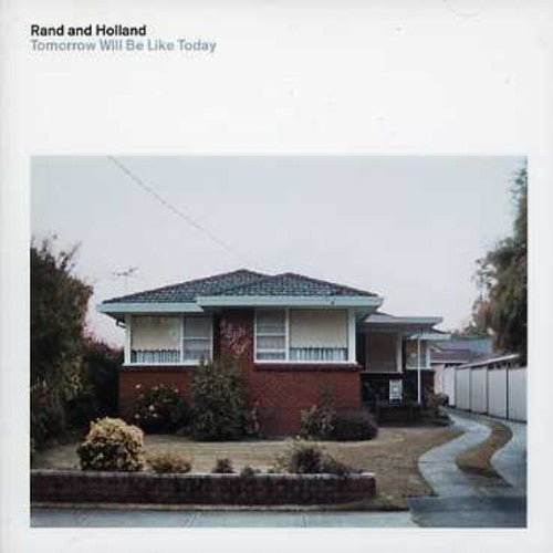 Rand & Holland - Tomorrow Will Be Like Today - Music CD