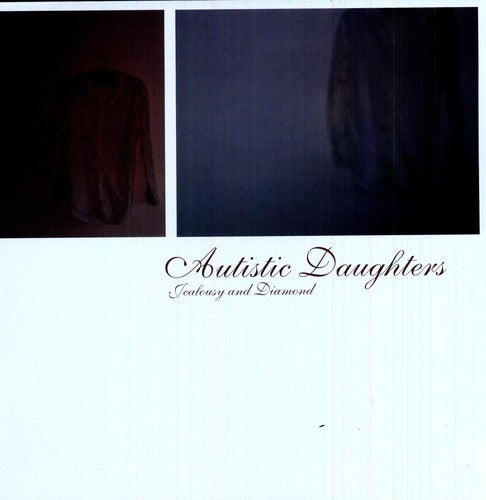 Autistic Daughters - Jealousy And Diamond - Vinyl Record