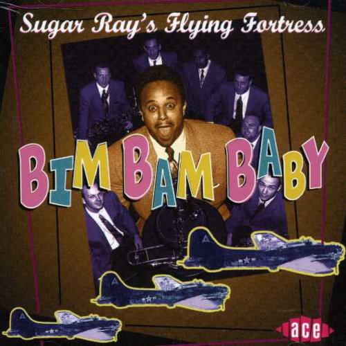 Sugar Ray's Flying Fortress - Bim Bam Baby - Music CD