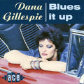 Gillespie,dana - Blues It Up - Music CD