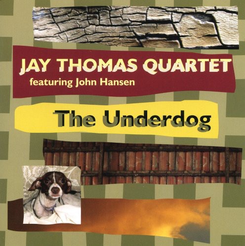 Thomas,jay Quartet - Underdog - Music CD