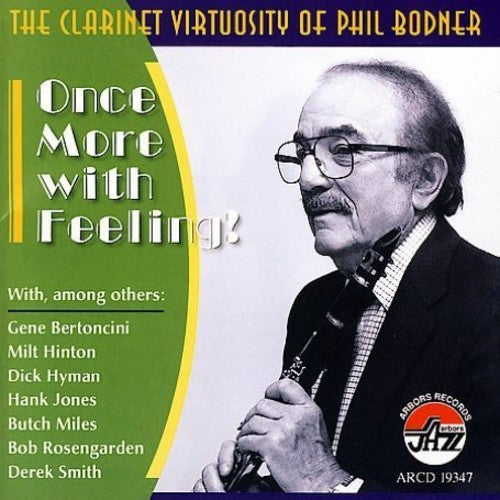 Bodner,phil - Once More With Feeling Clarinet Virtuosity Of Phil - Music CD