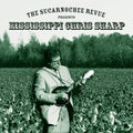 Sharp,mississippi Chris - Sucarnochee Revue Presents Mississippi Chris Sharp - Music CD