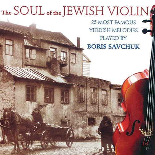 Savchuck,boris - Soul Of Jewish Violin 2 - Music CD