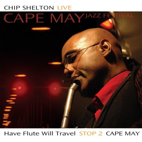 Shelton,chip - Have Flute Will Travel: Stop 2 Cape May - Music CD