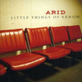 Arid - Little Things Of Venom - Music CD