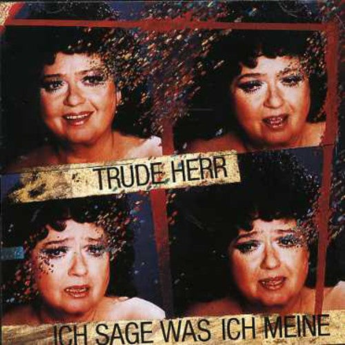 Herr,trude - Ich Sage Was Ich Meine - Music CD