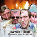 Hayseed Dixie - Weapons Of Grass Destruction - Music CD