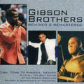Gibson Brothers - Remixed & Remastered - Music CD