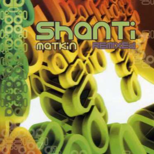 Shanti Matkin - Remixed - Music CD