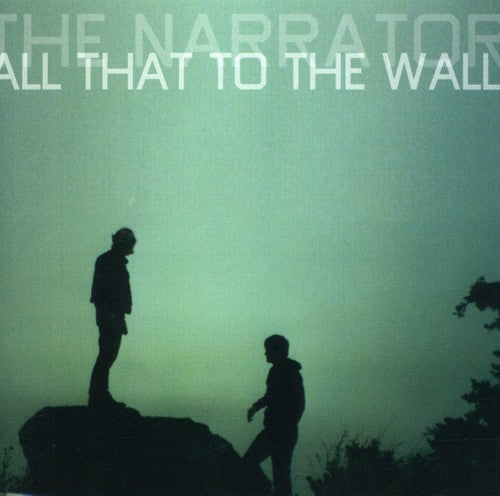 Narrator - All That To The Wall - Music CD