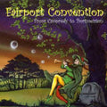 Fairport Convention - From Cropredy To Portmeirion - Music CD