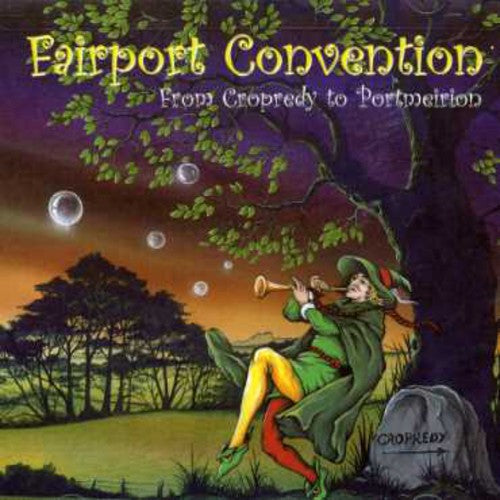 Fairport Convention - From Cropredy To Portmeirion - Music CD