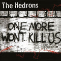 Hedrons - One More Won't Kill Us - Music CD