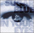 Sugar Blue - In Your Eyes - Music CD