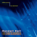 Hall,randall - Neither Proud Nor Ashamed: New Music For Saxophone - Music CD