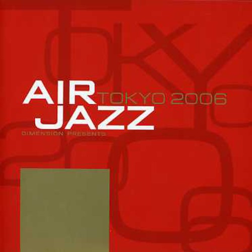 Air Jazz Tokyo 2006 / Var - Air Jazz Tokyo 2006 / Var - Music CD