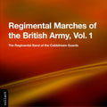 Regimental Band Of The Coldstream Guards - Regimental Marches Of The British Army - Music CD