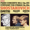 Shostakovich / I Musici De Montreal - Piano Concerto 2 / Symphony For Strings - Music CD