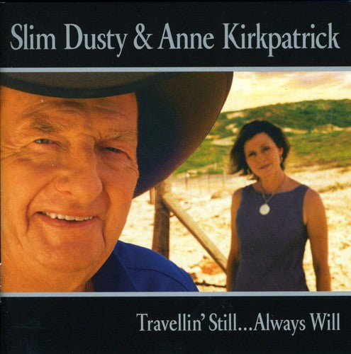 Dusty,slim / Kirkpatrick,anne - Travelling Setill Always Will - Music CD