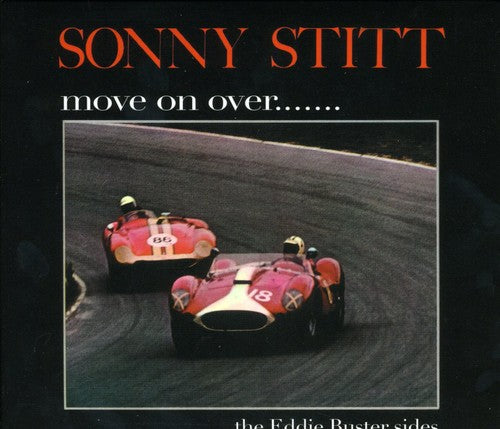 Stitt,sonny - Move On Over: Eddie Buster Sides - Music CD