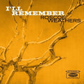 Weathers,roscoe - I'll Remember - Music CD