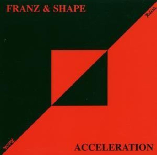 Franz & Shape - Accelerator - Music CD