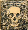 Builders & The Butchers - Builders & The Butchers - Music CD