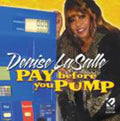 Lasalle,denise - Pay Before You Pump - Music CD