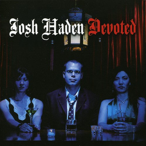 Haden,josh - Devoted - Music CD