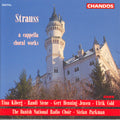 Strauss,r. / Parkman / Danish National Radio Choir - Capella Choral Works - Music CD